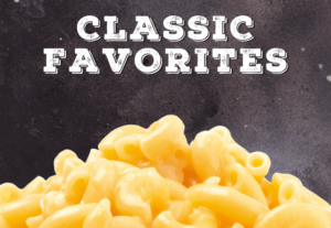 Classic favorites mac and cheese.