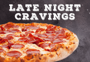 Pizza, late night cravings.