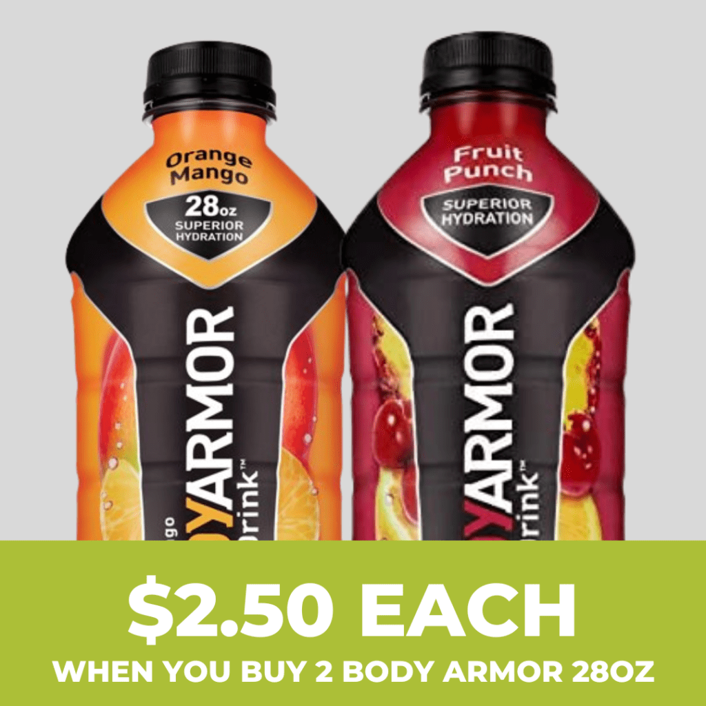 Buy two 28 ounce Body Armor drinks for $2.50 each.